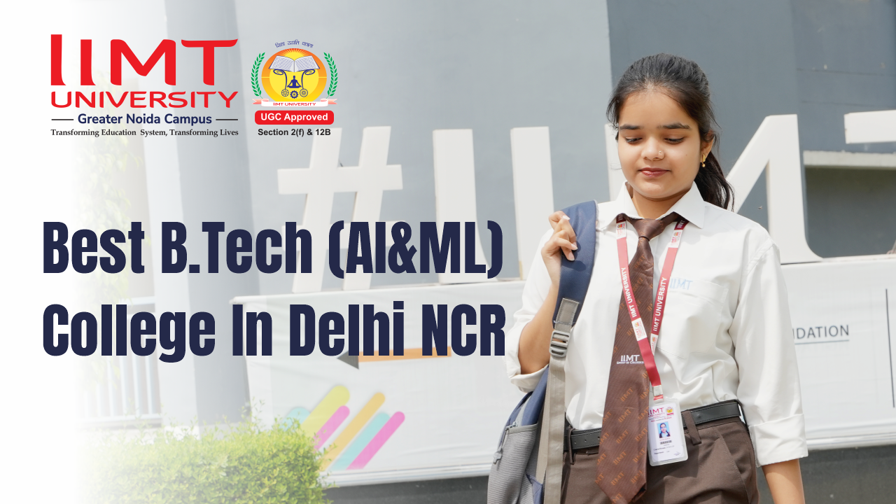 Best B.Tech (AI&ML) College In Delhi NCR