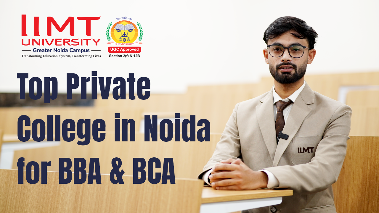 Top Private College in Noida for BBA & BCA